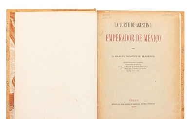 Romero de Terreros, Manuel. La Corte de Agustín I Emperador de México. México, 1921. 1era edición. 23 láminas.