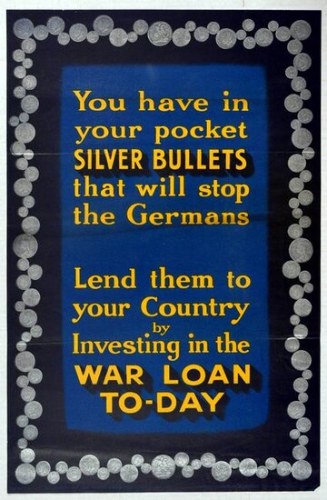 War Poster Silver Bullets War Loan WWI UK