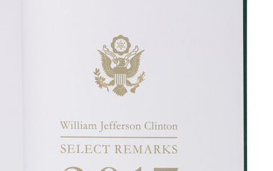 CLINTON, William. Selected Remarks. 7 volumes, various dates. FIRST EDITIONS. Two are INSCRIBED BY PRESIDENT BILL CLINTON.