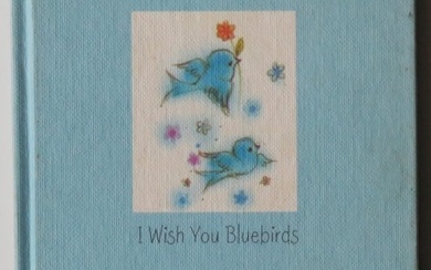 Alice Loberg, I Wish You Bluebirds, 1st Hallmark Ed. 1970, Conklin illustrations