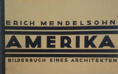 [Architecture]. Mendelsohn, E. Amerika. Bilderbuch eines Architekten. Berlin, R. Mosse,...