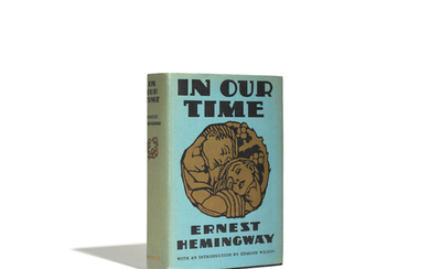 HEMINGWAY, ERNEST. 1899-1961. In Our Time. New York Charles Scribner's Sons, 1930.