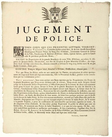 LOIRET. 1737. THE GREAT BUTCHER'S SHOP OF ORLEANS (45). "Police Judgment, between the Owners of the Grande Boucherie d'Orléans, against François MIGNOT the elder, butcher in Orléans - Defense to the Owners of the Vices of the Grande BOUCHERIE joining...