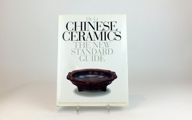 He Li - Chinese Ceramics : The New Standard Guide - 1996