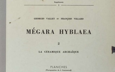 [CLASSICAL ANTIQUITY] – [GREEK POTTERY] – VALLET, G. & VILLARD, F. Mégara Hyblaea. [Vol.] 2. La Céramique Archaïque [..].