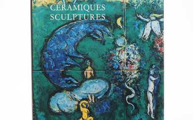 MODERNISM. LES CÉRAMIQUES ET SCULPTURES BY MARC CHAGALL 1972 WITH AN ORIGINAL LITHOGRAPH IN COLOUR AS FRONTESPIS.