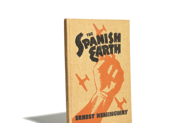 HEMINGWAY, ERNEST. 1899-1961. Hemingway, Ernest. The Spanish Earth. J.B. Savage Company, 1938.