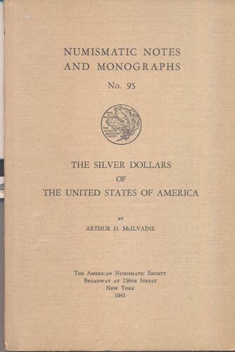 McILVAINE A. D. – The silver dollars of the United...