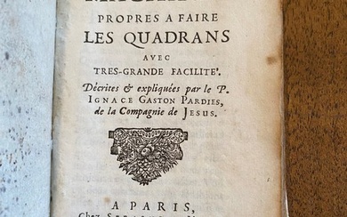 Pardiés (Père Ignace-Gaston). - Deux machines propres a faire les quadrans avec tres-grande facilité - 1673