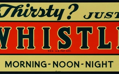 A CIRCA 1930s TIN ADVERTISING SIGN FOR WHISTLE SODA