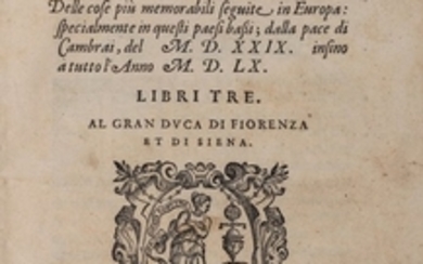 Guicciardini, Lodovico COMMENTARII... DELLE COSE PIù MEMORABILI SEGUITE IN EUROPA: SPECIALMENTE IN QUESTI PAESI BASSI; DALLA PACE DI CAMBRAI, DEL MDXXIX INFINO A TUTTO L'ANNO MDLX LIBRI TRE, 1565