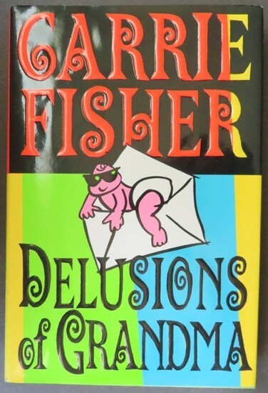 Carrie Fisher, Delusions Of Grandma, 1st/1st Edition 1994