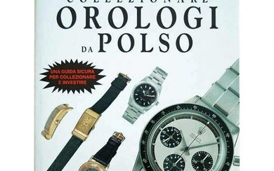 Collezionare Orologio Da Polso Collecting Wrist Watches
