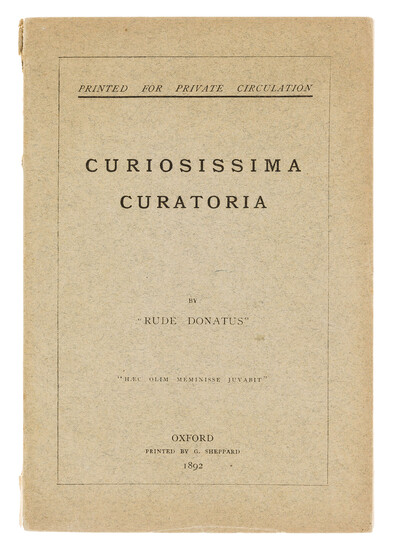 [Dodgson (Charles Lutwidge)] Curiosissima Curatoria, [one of 75 copies], Oxford, privately printed, 1892.