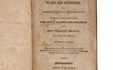 Carter, John W. The World's Wonder; or Freemasonry Unmasked
