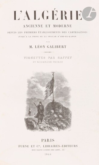 Léon Galibert, L’Algérie ancienne et moderne,... - Lot 69 - Ader