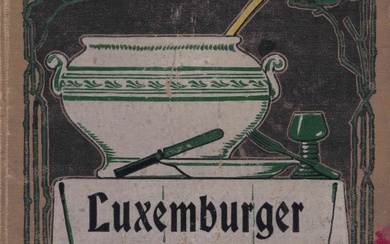 (CUISINE) Luxemburger Kochbuch für den bürgerlichen Haushalt, verlag von Victor Bück, Luxemburg, In-8 sous percaline...