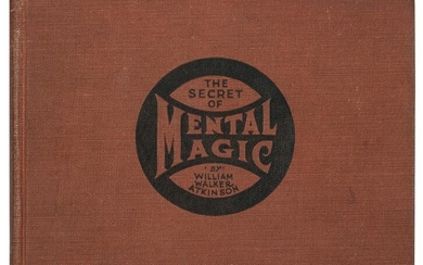 ATKINSON, William Walter. The Secret of Mental Magic.