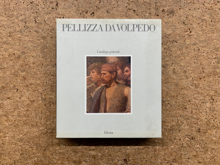 GIUSEPPE PELLIZZA DA VOLPEDO - Pellizza da Volpedo. Catalogo generale, 1986