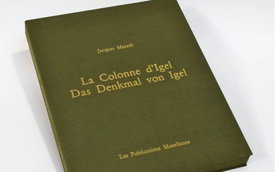 (BIBLIOPHILIE) Jacques MERSCH : La colonne d'Igel - Das denkmal von Igel, Les publications Mosellanes,...