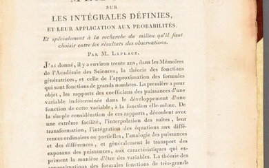 LAPLACE, Pierre Simon - Mémoire sur les intégrales définies, et leur application aux probabilités, et spécialement à la recherche du milieu qu'il faut choisir entre les résultats des observations.