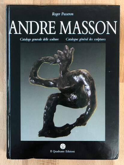 ANDRÉ MASSON - Catalogo generale delle sculture, 1987