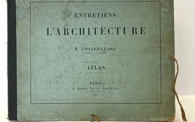 [Architecture]. Viollet-Le-Duc, E. Entretiens sur l'architecture. Atlas. Paris, A. Morel...