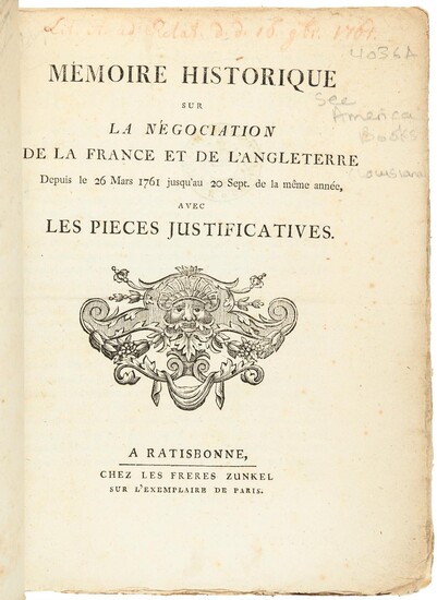 Memoire Historique sur la Negociation de la France et de l' Angleterre depuis le 26 Mars 1761 jusqu'au 20 Sept de la meme annee 1761