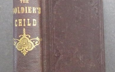 Sarah Baker, The Soldiers Child, 1st Edition 1860, illustrated