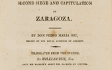 Peninsular War.- Ric (Don Pedro Maria) An Exposition of the Most Interesting Circumstances Attending the Second Siege and Capitulation of Zaragoza, first English edition, for James Ridgway, 1809.