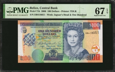 BELIZE. Central Bank of Belize. 100 Dollars, 2006. P-71b. PMG Superb Gem Uncirculated 67 EPQ.