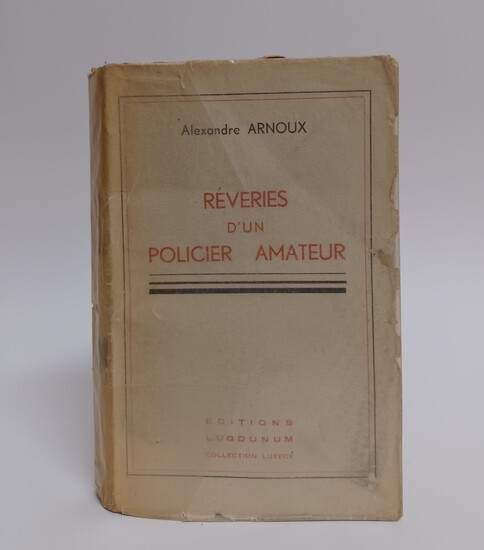 Arnoux Alexandre. Rêveries d'un Policier... - Lot 77 - Villanfray & Associés