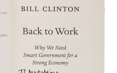 CLINTON, Bill. Back to Work: Why We Need Smart Government for a Strong Economy. 2011. FIRST EDITION, INSCRIBED BY PRESIDENT CLINTON TO MADELEINE ALBRIGHT.