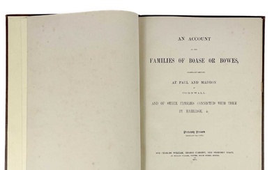An Account of the Families of Boase or Bowes Charles William, George Clement and Frederic Boase