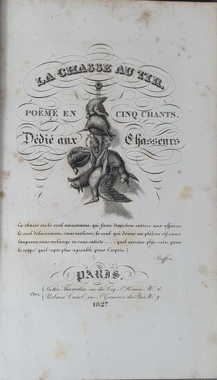 [DELEGORGUE-CORDIER]. La Chasse au tir. Poëme en cinq chants. Paris, Victor Thiercelin, Urbain Canel, 1827....