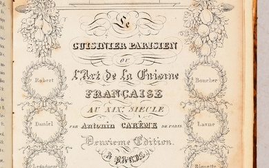 CARÊME, Marie-Antoine Le cuisinier parisien, ou L'art de la cuisine française au dix-neuvième siècle, traité...