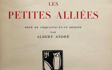 Littérature. FARRÈRE, Claude. "Les Petites Alliées. Orné de cinquante et un dessins par Albert André"....