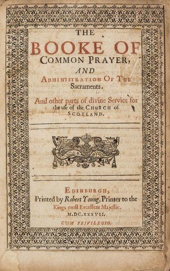 Episcopal Church in Scotland.- Booke (The) of common prayer, and administration of the sacraments. And other parts of divine service for the use of the Church of Scotland, Edinburgh, Robert Young, 1637.