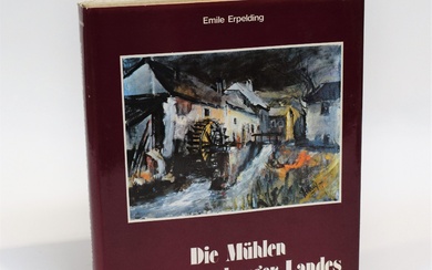 (PATRIMOINE) Emile ERPELDING : Die Mühlen des Luxemburger Landes, Edition originale de 1981, bel état...