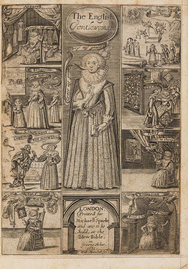 Courtesy books.- Women.- Braithwait (Richard) The English gentlevvoman, drawne out to the full body, printed by B. Alsop and T. Favvcet, for Michaell Sparke, dwelling in Greene Arbor, 1631