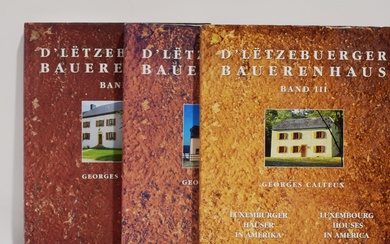 (PATRIMOINE) Georges CALTEUX : D'Lëtzebuerger Bauerenhaus, Editions Phi, Band I(1997), II (1998) III (1999-Luxemburger Häuser...