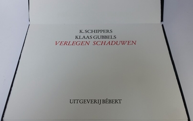 SCHIPPERS, K. & K. GUBBELS. Verlegen schaduwen. Rott., Bébert, 1981. W. ti.-, colophon- & 9...