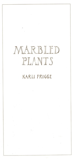 [Paper]. Frigge, K. Marbled Plants. Buren, F. Knuf,...