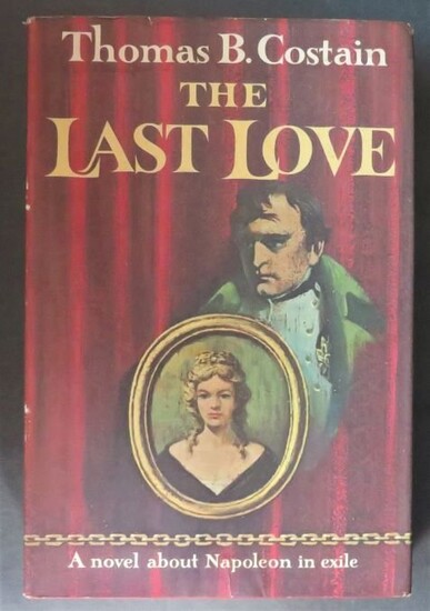 Thomas Costain, The Last Love, Napoleon in Exile Novel 1963