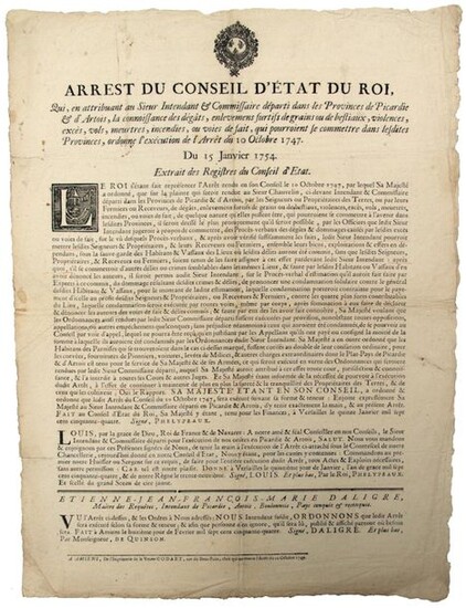 1754. PICARDIE, ARTOIS & BOULONNAIS. "Arrest of the Council of State of the King, which, by attributing to the Intendant & Commissioner departed in the Provinces of Picardy & Artois, the knowledge of the damage, furtive kidnappings of grains or cattle...