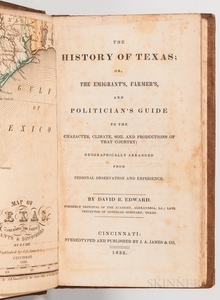 Edward, David B. (fl. circa 1830) The History of Texas; or, the Emigrant's, Farmer's, and Politician's Guide to the Character, Clima