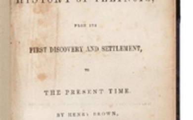 BROWN, Henry. The History of Illinois, From its First Discovery and Settlement, To the Present Time. New World Press, 1844.