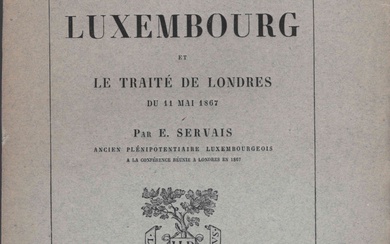 (HISTOIRE) Emmanuel SERVAIS : Le Grand-Duché de Luxembourg et le Traité de Londres du 11...