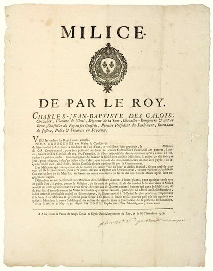 1756. PROVENCE. MILICE. "By the KING." Order of Charles Jean Baptiste DES GALOIS, first President of the Parliament, Intendant in Provence; Done at AIX (13) on May 3, 1756 Royal Vignette - Presentation of a Militiaman by the Community before the Sieur...