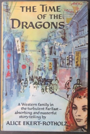 Alice Ekert-Rotholz, Time of Dragons, 1958, Novel Shanghai in 1920s & 30s